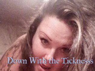 Down_With_the_Ticknesss