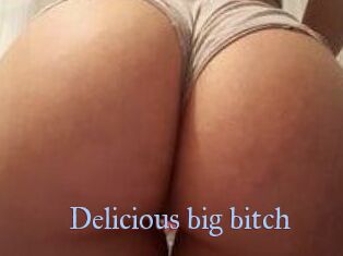 Delicious_big_bitch