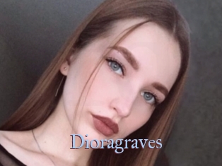 Dioragraves