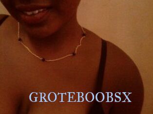 GROTEBOOBSX