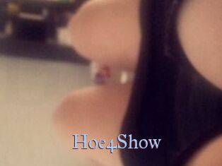 Hoe4Show