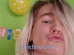 Hothousewife