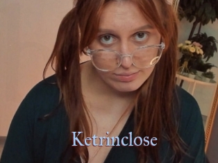 Ketrinclose