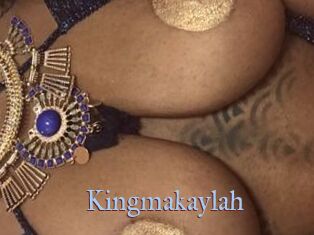 Kingmakaylah