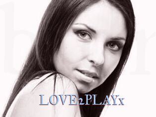 LOVE2PLAYx