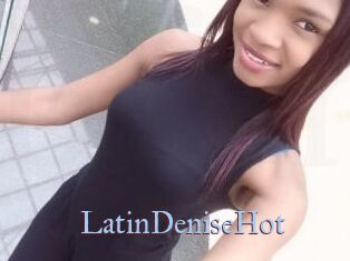 LatinDeniseHot