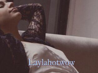 Laylahotwow