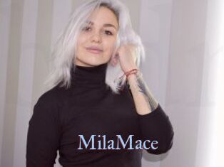 MilaMace