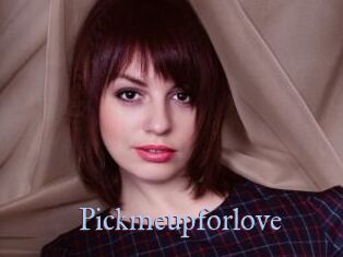 Pickmeupforlove