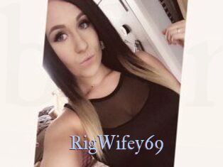 RigWifey69