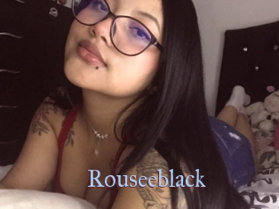 Rouseeblack
