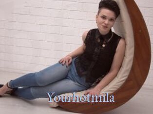 Yourhotmila